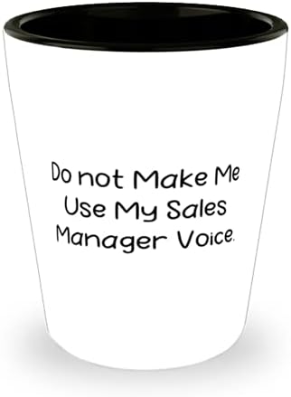 Не насилвайте мен да се Говори на глас на мениджър по продажбите. Чаша, Подарък мениджър продажби От Ръководител
